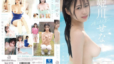 OAE-264 ALL NUDE Himekawa Sena
